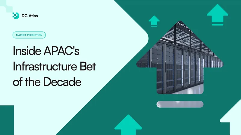 25 GW by 2030: Inside APAC's Infrastructure Bet of the Decade