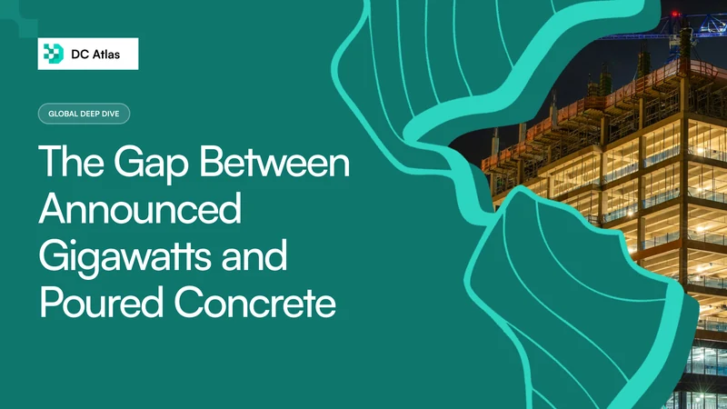 Half-Built America: The Gap Between Announced Gigawatts and Poured Concrete